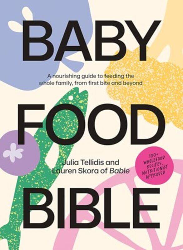 

Baby Food Bible By Tellidis Julia - Hardcover