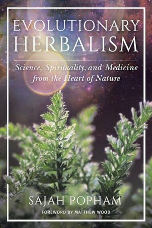 

Evolutionary Herbalism by Sajah Popham-Paperback