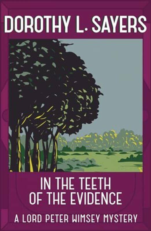 

In The Teeth Of The Evidence: The Best Murder Mystery Series You'Ll Read In 2020 By Sayers, Dorothy L Paperback