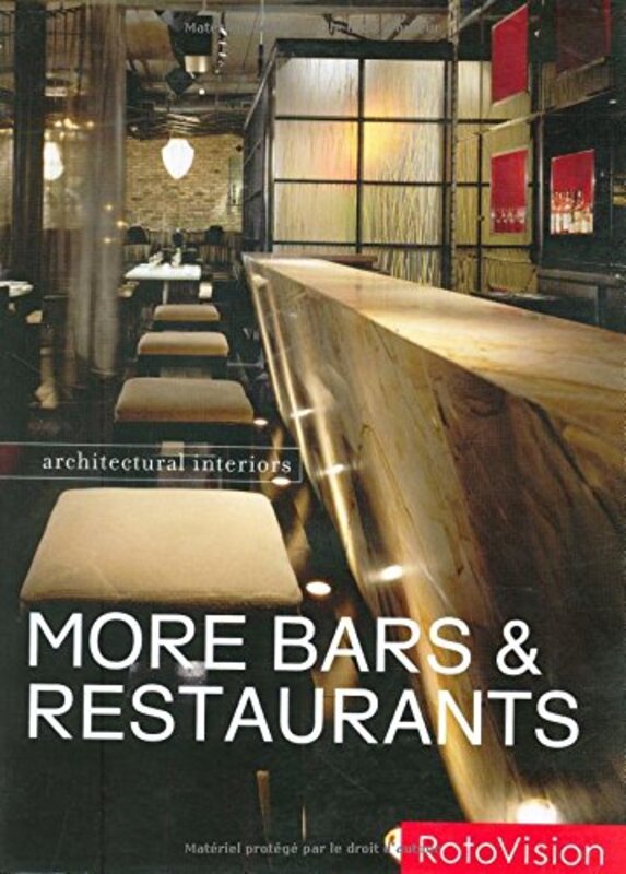 Architectural Interiors: More Bars & Restaurants (Architectural Interiors) (Architectural Interiors), Paperback, By: Rotovision Staff