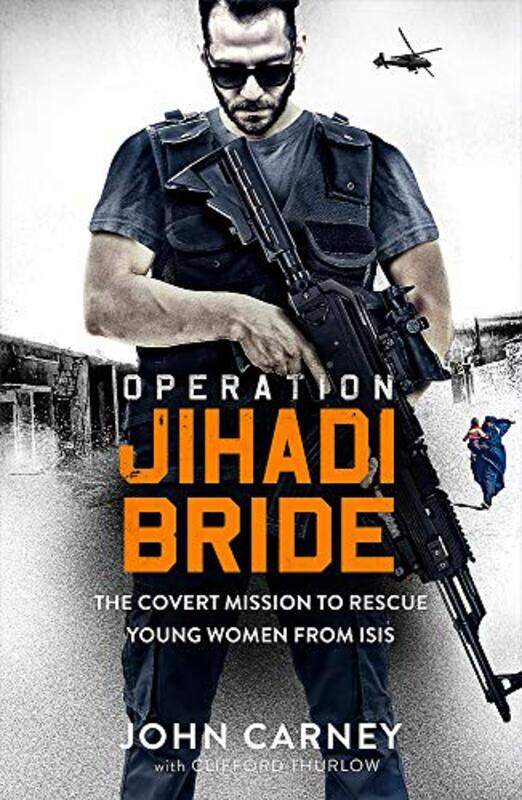 

Operation Jihadi Bride by John CarneyClifford Thurlow-Hardcover