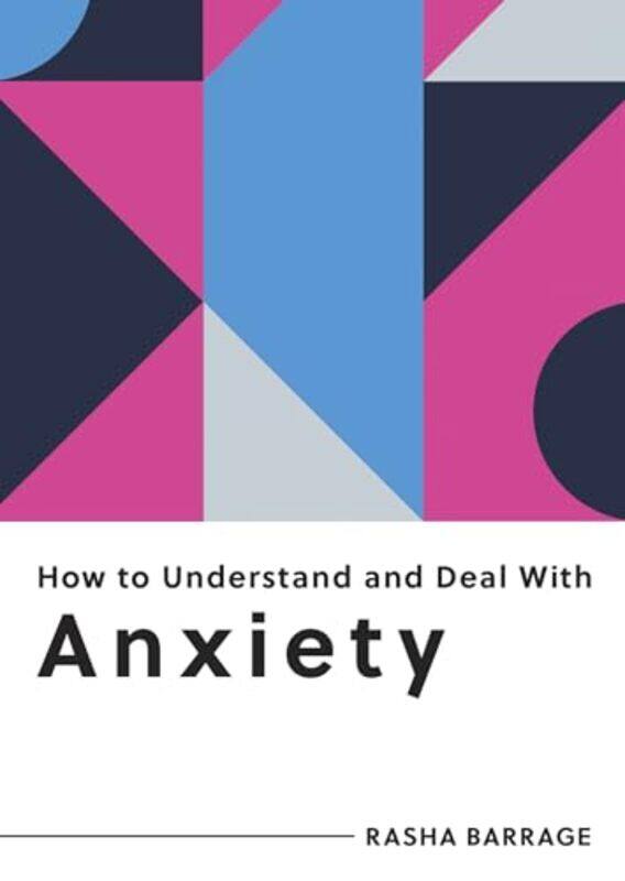 

How to Understand and Deal with Anxiety by GestaltenRamdane Touhami-Paperback