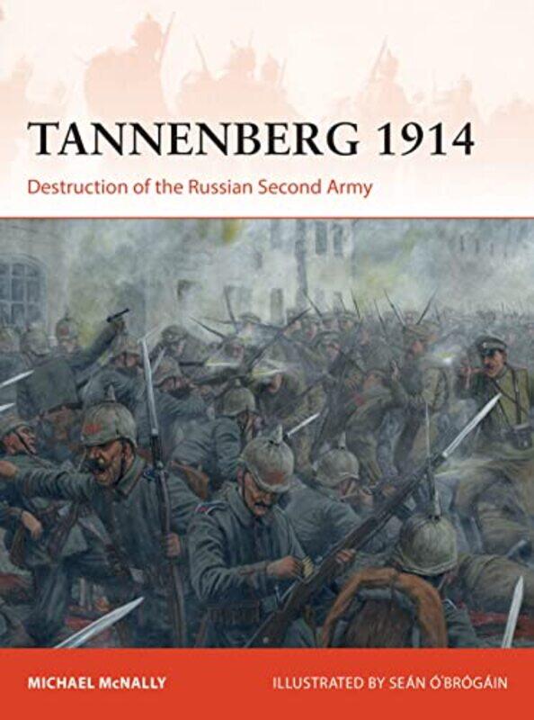 

Tannenberg 1914 by Michael McNallySean O’Brogain-Paperback