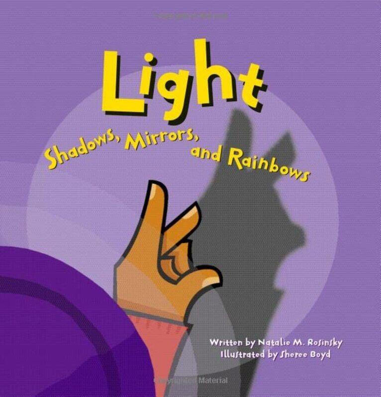 

Light Shadows Mirrors And Rainbows By Rosinsky Natalie M - Hardcover