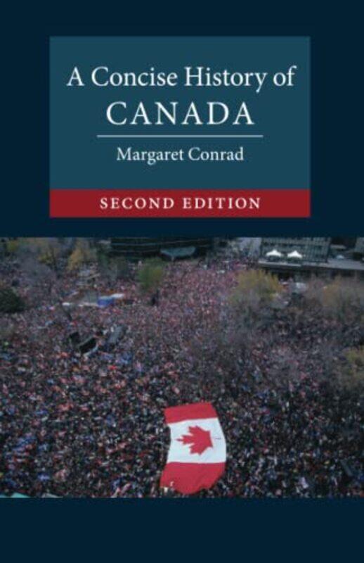 

A Concise History of Canada by Margaret University of New Brunswick Conrad-Paperback