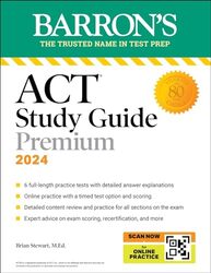 Act Study Guide Premium 2024 6 Practice Tests Comprehensive Review Online Practice By Brian Stewart, M.Ed. -Paperback