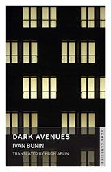 Dark Avenues By Bunin, Ivan - Aplin, Hugh Paperback