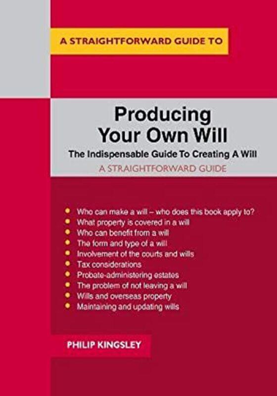 

A Straightforward Guide to Producing Your Own Will by Philip Kingsley-Paperback
