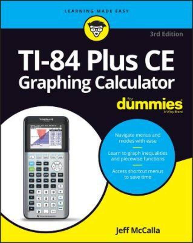 

TI-84 Plus CE Graphing Calculator for Dummies, 3rd Edition,Paperback, By:McCalla, J