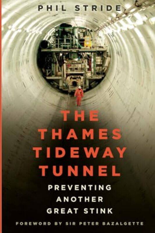 

The Thames Tideway Tunnel by Phil Stride-Paperback