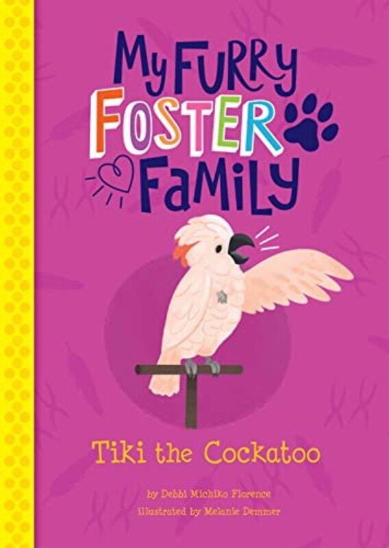 

Tiki the Cockatoo by Debbi Michiko FlorenceMelanie Demmer-Paperback