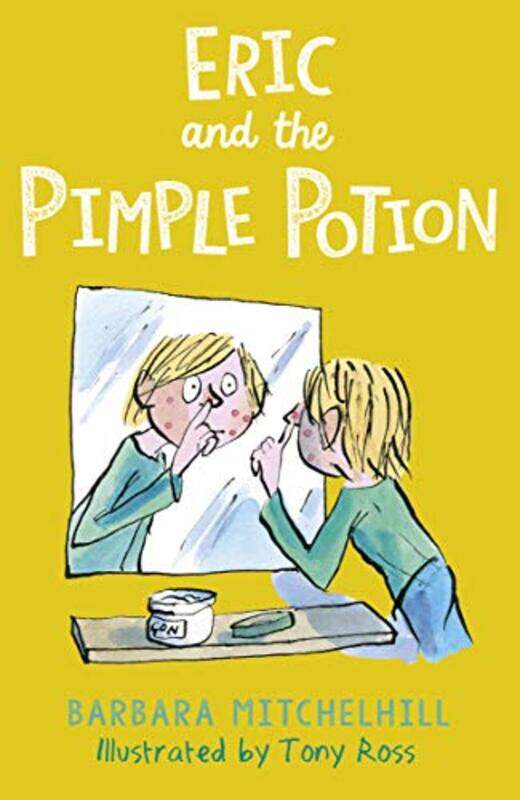 

Eric and the Pimple Potion by Barbara MitchelhillTony Ross-Paperback