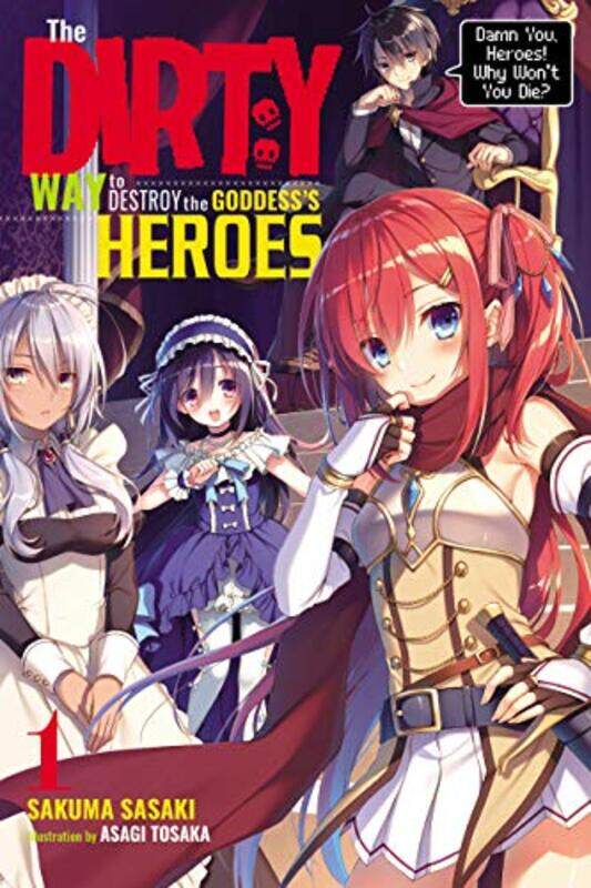 

The Dirty Way to Destroy the Goddesss Hero Vol 1 light novel by Sakuma Sasaki-Paperback