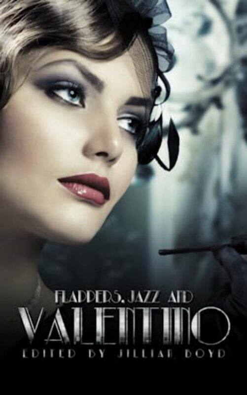 

Flappers Jazz And Valentino by Jillian Boyd-Paperback