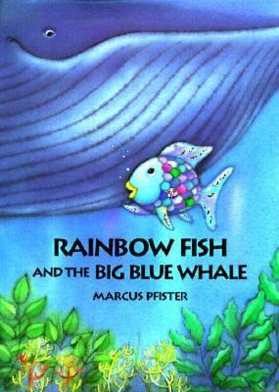 

Rainbow Fish and the Big Blue Whale, Hardcover Book, By: Marcus Pfister