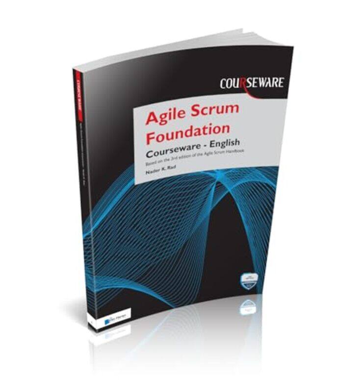 

Agile Scrum Foundation Courseware English by Jonathan L Columbia University New York USA GrossJay Rollins College Winter Park Florida USA YellenMark