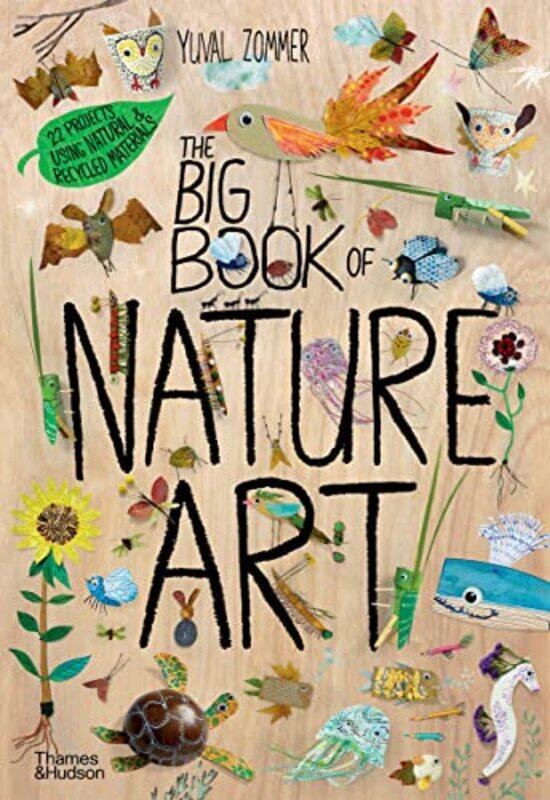 

The Big Book of Nature Art by Yuval Zommer-Hardcover