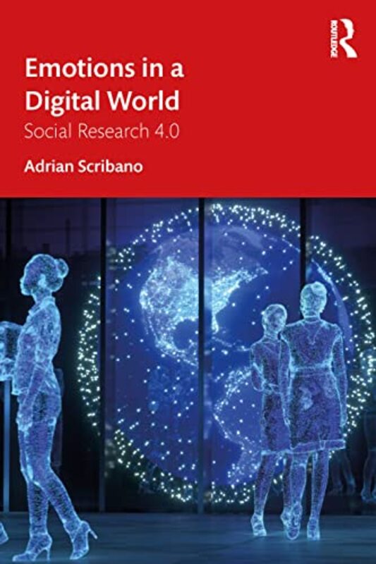 

Emotions in a Digital World by Adrian National Scientific and Technical Research Council, Argentina Scribano-Paperback