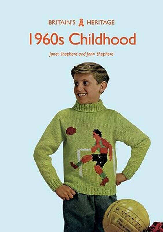 

1960S Childhood by Dr Janet ShepherdProfessor John Shepherd-Paperback