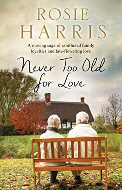 

Never Too Old for Love by Rosie Harris-Paperback