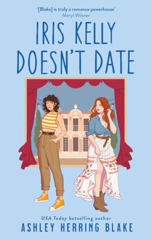 

Iris Kelly Doesnt Date by Ashley Herring Blake-Paperback