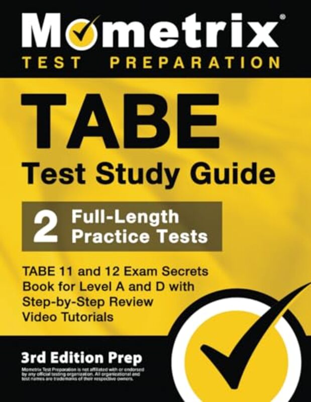 Tabe Test Study Guide Tabe 11 And 12 Secrets Book For Level A And D 2 Fulllength Practice Exams by Bowling, Matthew -Paperback
