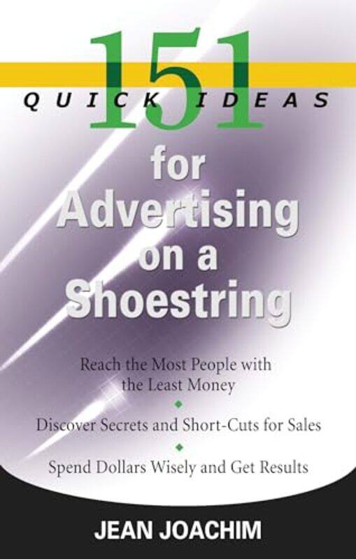 

151 Quick Ideas For Advertising On A Shoestring 151 Quick Ideas by Jean Joachim - Paperback