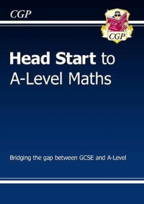 Head Start to A-Level Maths.paperback,By :CGP Books - CGP Books