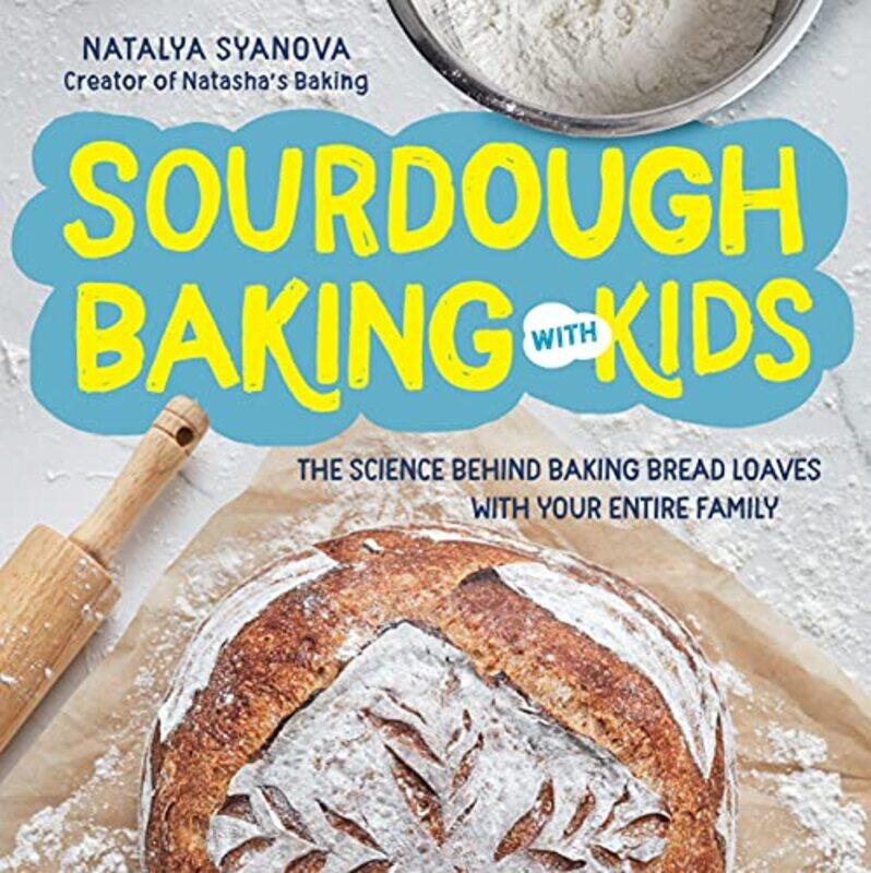 

Sourdough Baking With Kids by Natalya Syanova-Paperback