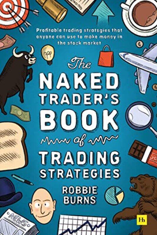 

The Naked Traders Book of Trading Strategies by Karl Herrup-Paperback