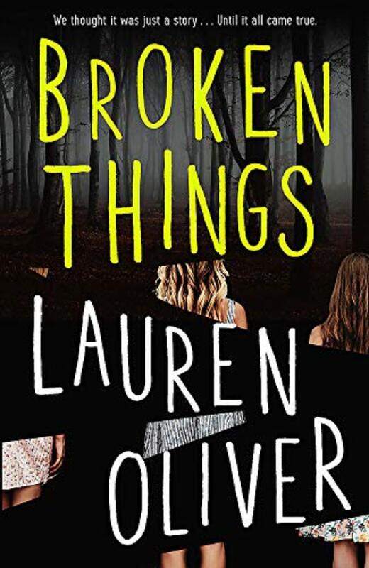 

Broken Things: From the bestselling author of Panic, soon to be a major Amazon Prime series,Paperback,By:Oliver, Lauren