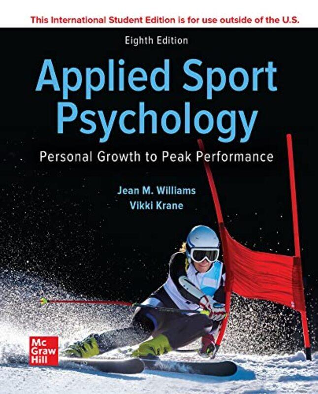

ISE Applied Sport Psychology Personal Growth to Peak Performance by Jean WilliamsVikki Krane-Paperback
