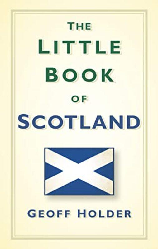 

The Little Book of Scotland by Geoff Holder-Hardcover