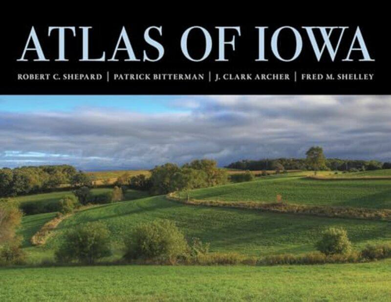

Atlas Of Iowa By Shepard Robert C - Paperback