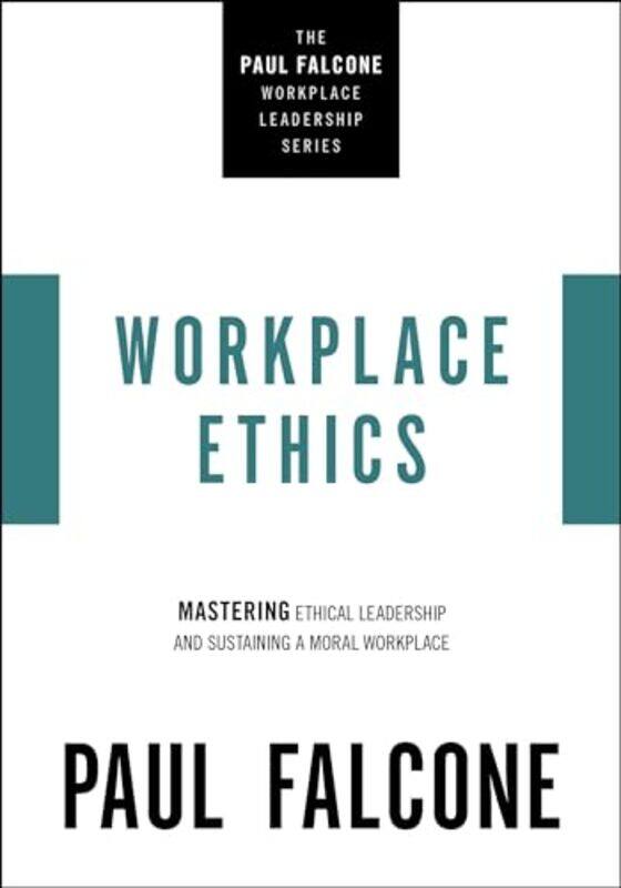 

Workplace Ethics by Paul Falcone-Paperback