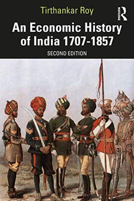 

An Economic History Of India 17071857 By Tirthankar London S...Paperback