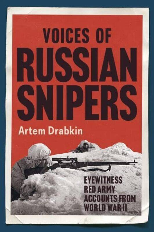 

Voices of Russian Snipers by Artem Drabkin-Hardcover