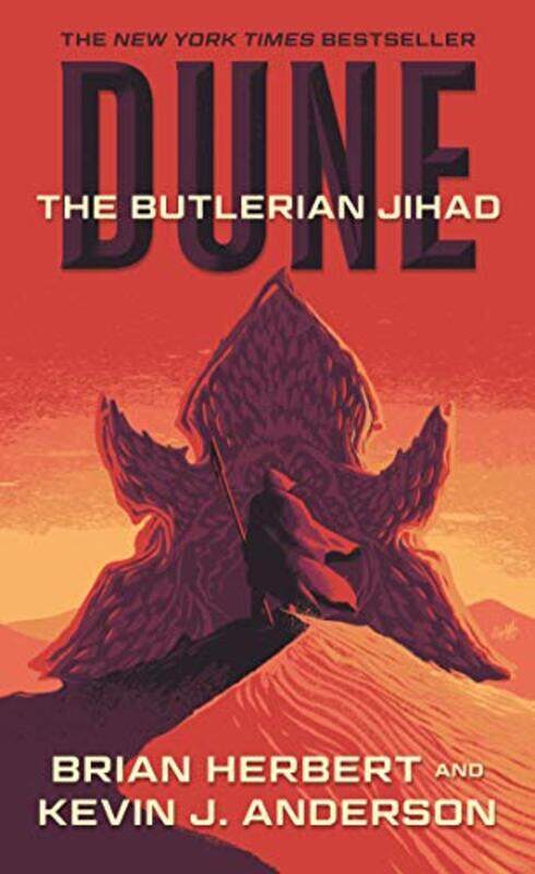 

Dune The Butlerian Jihad Book One Of The Legends Of Dune Trilogy by Herbert, Brian - Anderson, Kevin J-Paperback