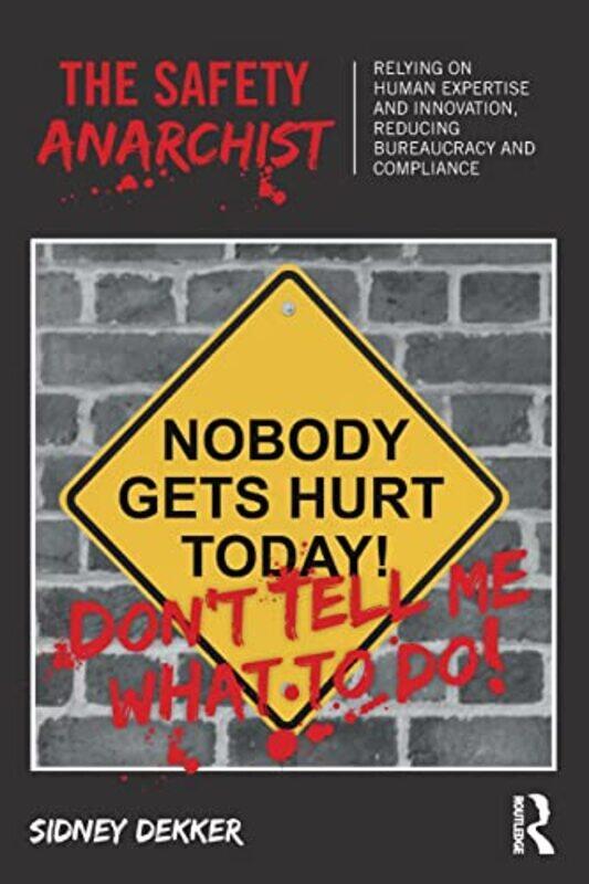 

The Safety Anarchist by Sidney Dekker-Paperback