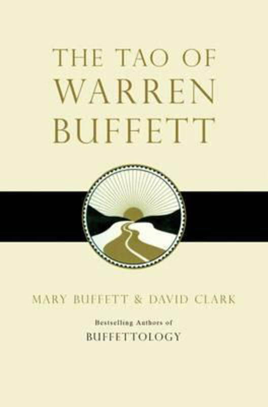 

The Tao of Warren Buffett: Warren Buffett's Words of Wisdom, Paperback Book, By: Mary Buffett