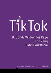 TikTok by D Bondy Valdovinos Queensland University of Technology KayeJing University of Zurich ZengPatrik Queensland University of Technology Wikstrom-Paperback