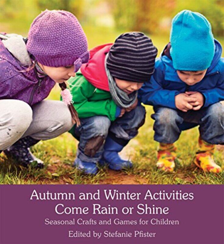 

Autumn and Winter Activities Come Rain or Shine by Henrique MeissnerRenee TimmersStephanie E University of Sheffield UK Pitts-Paperback