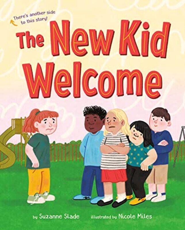 

The New Kid WelcomeWelcome the New Kid by Suzanne SladeNicole Miles-Hardcover