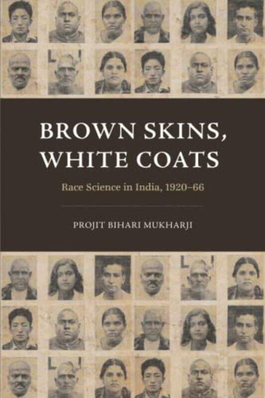 

Brown Skins White Coats by Projit Bihari Mukharji-Paperback