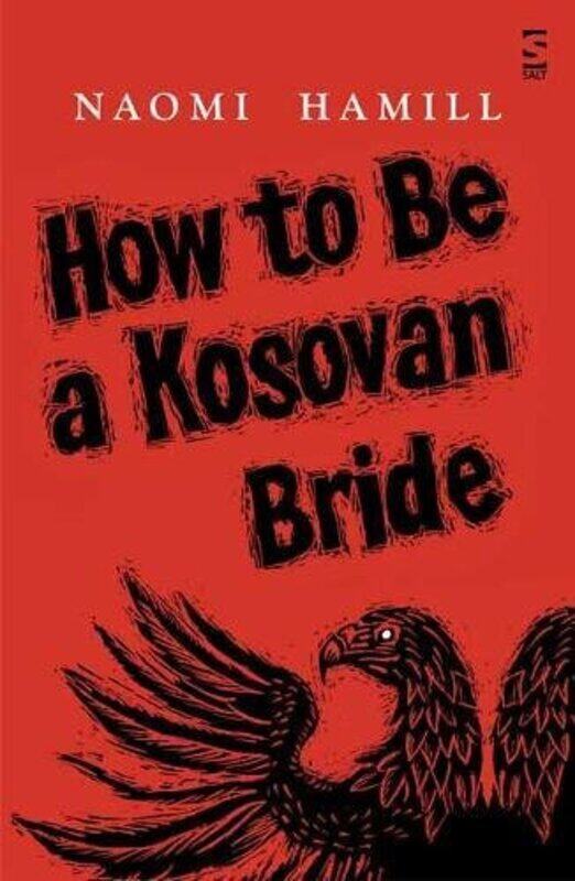 

How To Be a Kosovan Bride by Naomi Hamill-Paperback