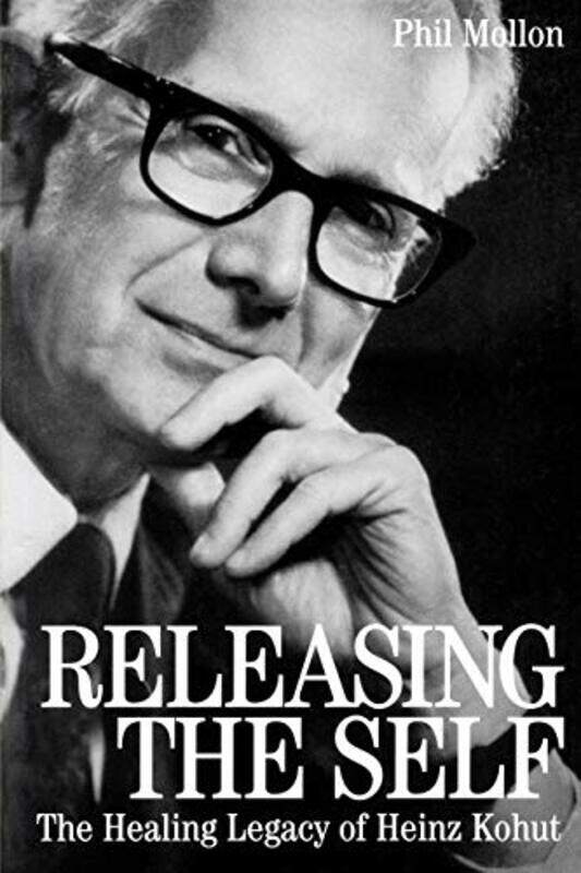 

Releasing the Self by Phil Lister Hospital, Stevenage, UK Mollon-Paperback