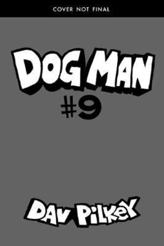 

Dog Man: Grime and Punishment: From the Creator of Captain Underpants, Volume 9, Hardcover Book, By: Dav Pilkey