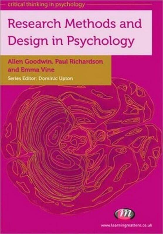 

Research Methods and Design in Psychology by Paul RichardsonAllen GoodwinEmma Vine-Paperback