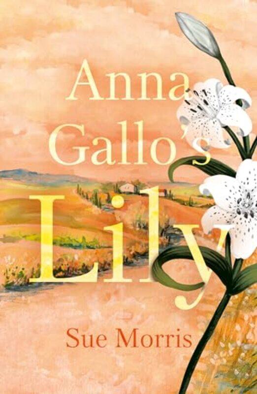 

Anna Gallo’s Lily by Sue Morris-Paperback