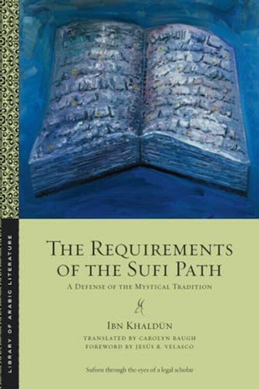 

Requirements Of The Sufi Path By Khaldn Ibn - Paperback